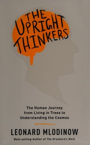 The Upright Thinkers by Leonard Mlodinow